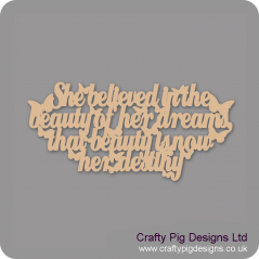 3mm MDF She believed In The Beauty Of Her Dreams For the Ladies