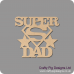 3mm MDF Super Dad Sign Fathers Day