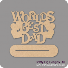 4mm MDF Worlds Best Dad On Plinth Fathers Day