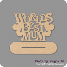 4mm MDF Worlds Best Mum On Plinth Mother's Day