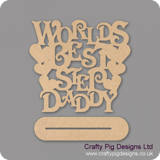 4mm MDF Worlds Best Daddy On Plinth Fathers Day