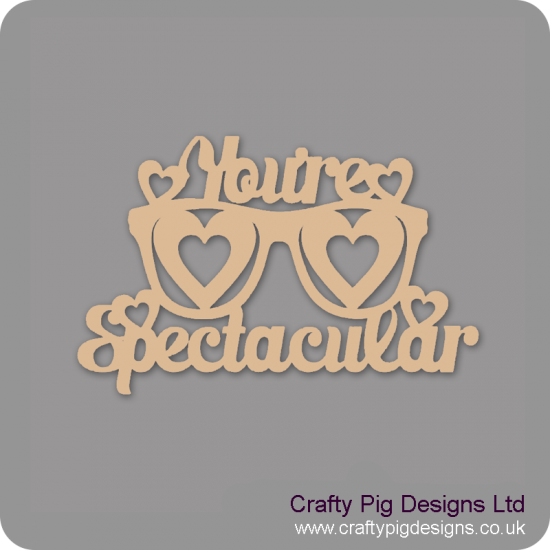 3mm MDF You're Spectacular Hanging sign Valentines