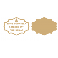 3mm MDF Have Yourself a Merry Little Christmas Layered plaque (style 1) Christmas Quotes & Signs