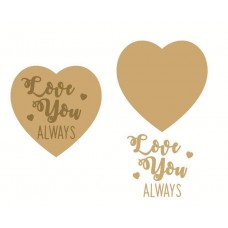 3mm mdf 2 layer heart "Love You Always" Quotes & Phrases