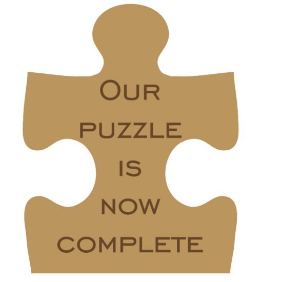 18mm Engraved Jigsaw Piece - Our Puzzle Is Now Complete Mother's Day