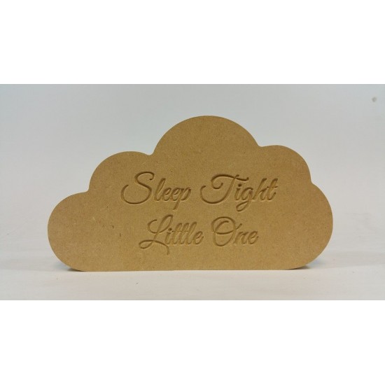 18mm Freestanding Cloud (engraved Sleep Tight Little One) 18mm MDF Signs & Quotes