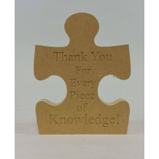 18mm Engraved Jigsaw Piece - Thank You For Every Piece Of Knowledge! (150mm) Teachers