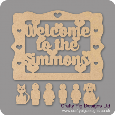 3mm MDF Personalised Welcome Sign With People & Pet Options Quotes & Phrases