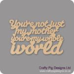 YOURE-NOT-JUST-MY-MOTHER