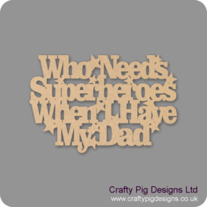 WHO-NEEDS-SUPERHEROES-WHEN-I-HAVE-MY-DAD