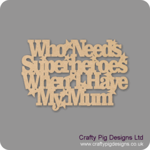 WHO-NEEDS-SUPERHEROES-WHEN-I-HAVE-MY-MUM