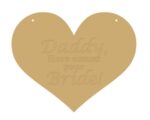 daddy_here_comes_you_bride_heart_300x240mm