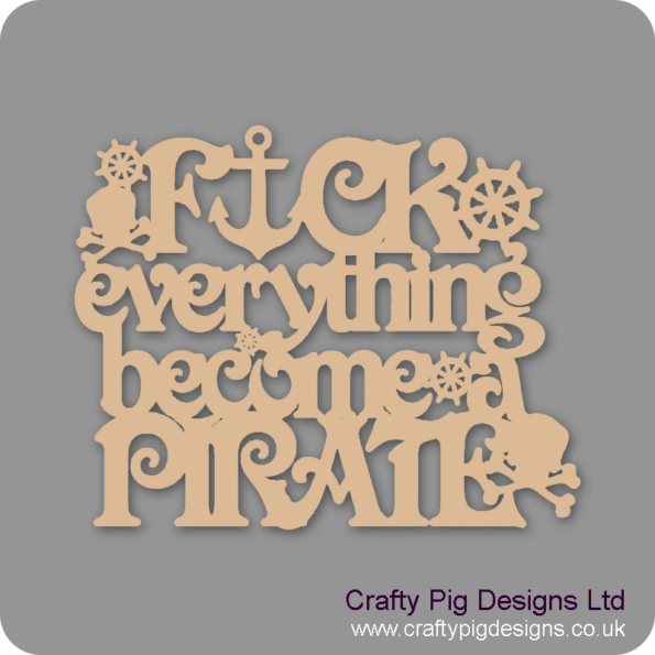 FUCK-EVERYTHING-BECOME-A-PIRATE
