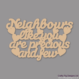 NEIGHBOURS-LIKE-YOU-ARE-PRECIOUS_(1)