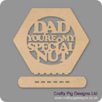 Dad-your-my-speical-nut-plinth-nut