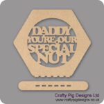 Dad-your-my-speical-nut-plinth-nut