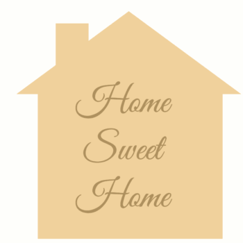 home sweet home house shape