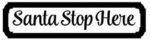 Santa_Stop_here_style_1_400_wide