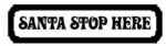Santa_Stop_here_style_1_400_wide