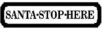 Santa_Stop_here_style_1_400_wide