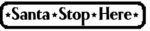 santa_stop_here_style_1_800_wide_with_deer