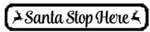 santa_stop_here_style_1_800_wide_with_deer