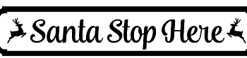 santa_stop_here_style_1_800_wide_with_deer