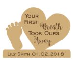 your first breath took ours away heart and foot