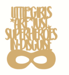 little girls are superheores in disguise