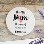 Personalised Printed White Circle – The Best Mum In The World