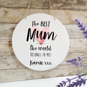 Personalised Printed White Circle - The Best Mum In The World