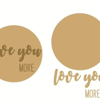 3mm mdf 2 layer circle "Love You More"