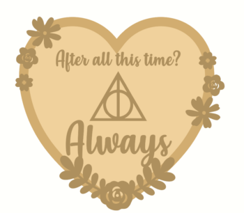 3mm mdf Layered Heart - After All This Time - Always