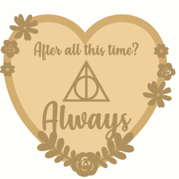 3mm mdf Layered Heart - After All This Time - Always