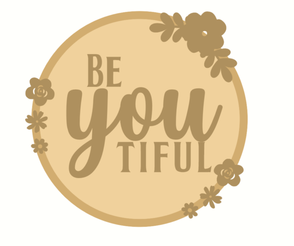 3mm mdf Layered Circle - Be You Tiful