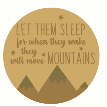 3mm mdf Layered Circle - Let Them Sleep For When They Wake
