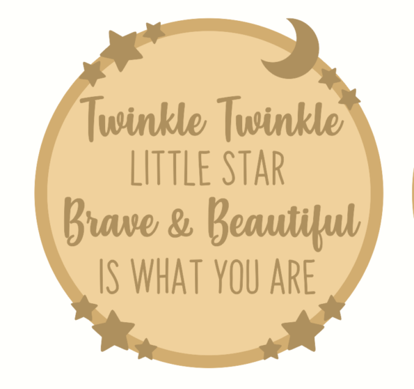 3mm mdf Layered Circle - Twinkle Twinkle - Brave and Beautiful is What You Are