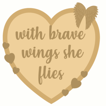 3mm mdf Layered Heart - With Brave Wings She Flies