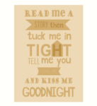 4mm mdf layered sign – Read Me A Story ….