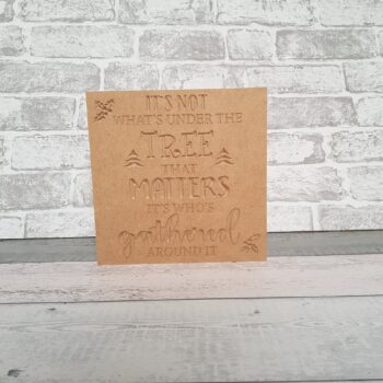 18mm Engraved Plaque- It's Not What's Under The Tree That Matters