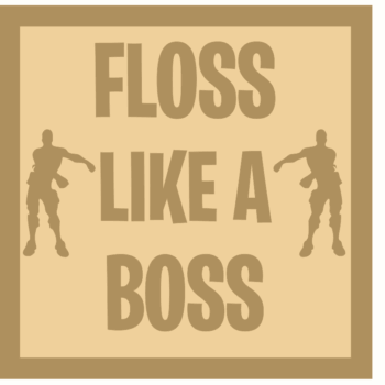 3mm mdf Layered Flossing Theme Square - Floss Like A Boss