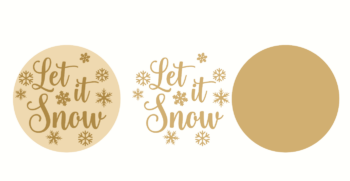 3mm layered Circle Let It Snow with snowflakes