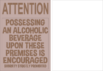 4mm mdf layered sign - ATTENTION possessing an alcoholic beverage...