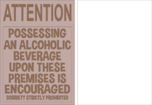 4mm mdf layered sign - ATTENTION possessing an alcoholic beverage...