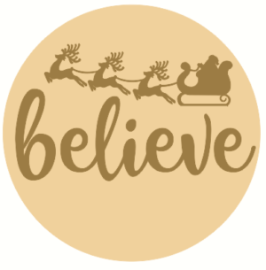 3mm mdf Layered Circle with Believe with Santa and Reindeer Sleigh