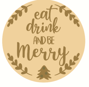 3mm mdf Layered Circle Eat Drink And Be Merry With Leaves