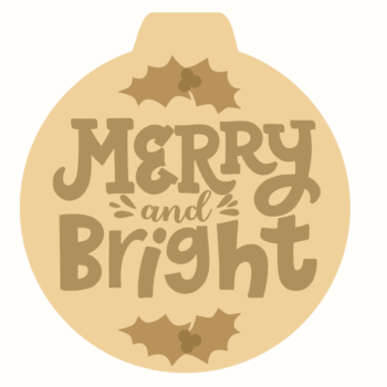 3mm mdf Layered Merry and Bright Bauble Shape