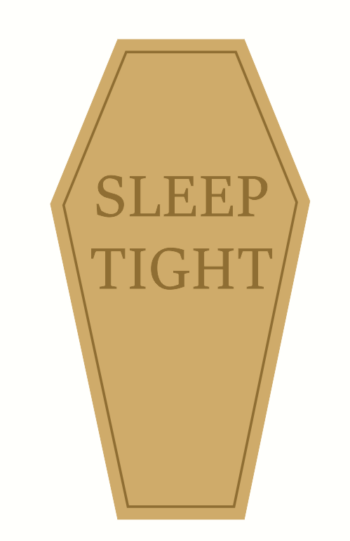 18mm Sleep Tight Engraved Coffin