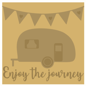 3mm Layered Hanging Sign - Enjoy The Journey Caravan Sign