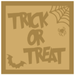 18mm Layered Trick or Treat sign